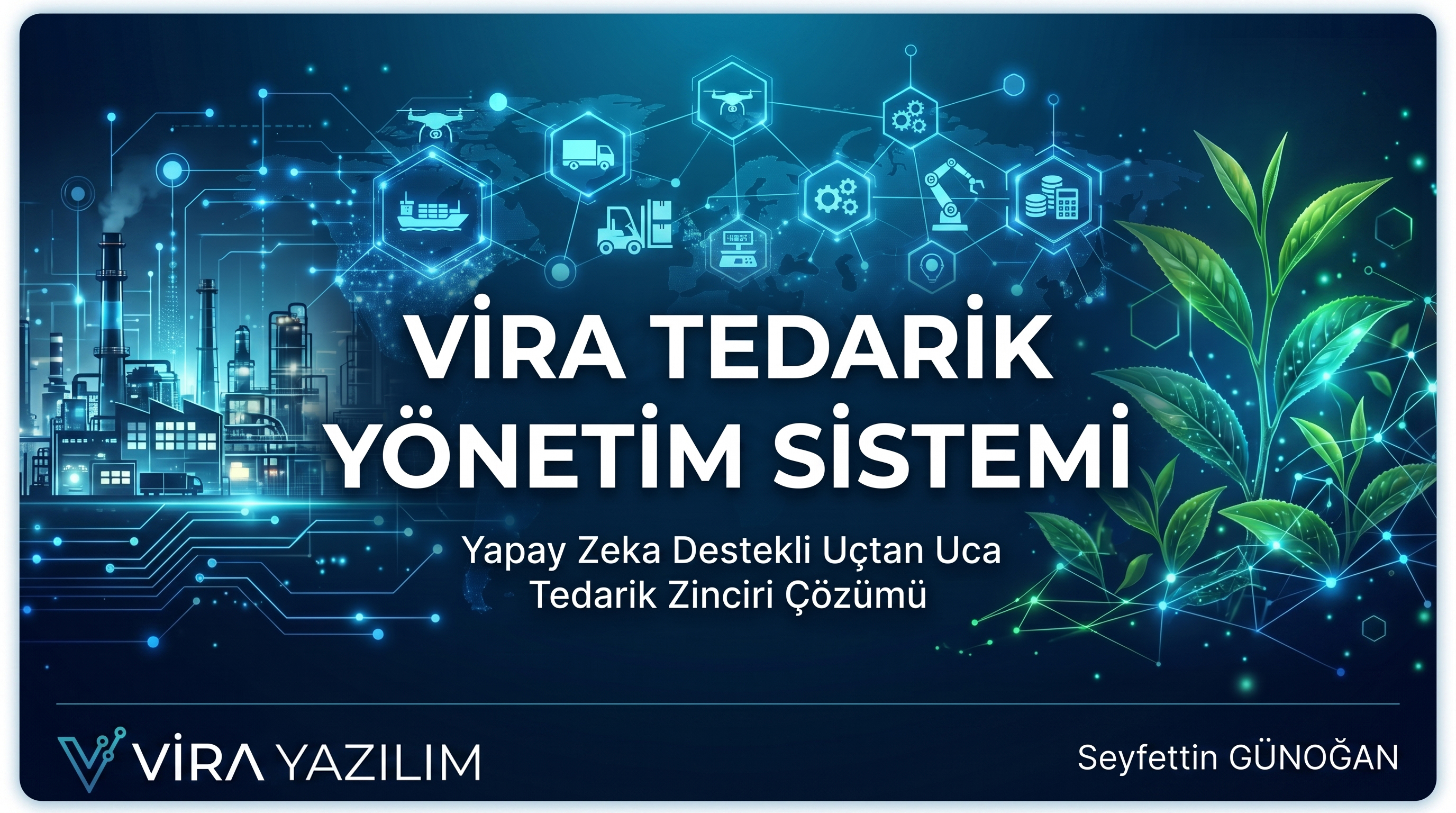 Vira Tedarik Yönetim Sistemi — yapay zekâ destekli uçtan uca tedarik zinciri çözümü